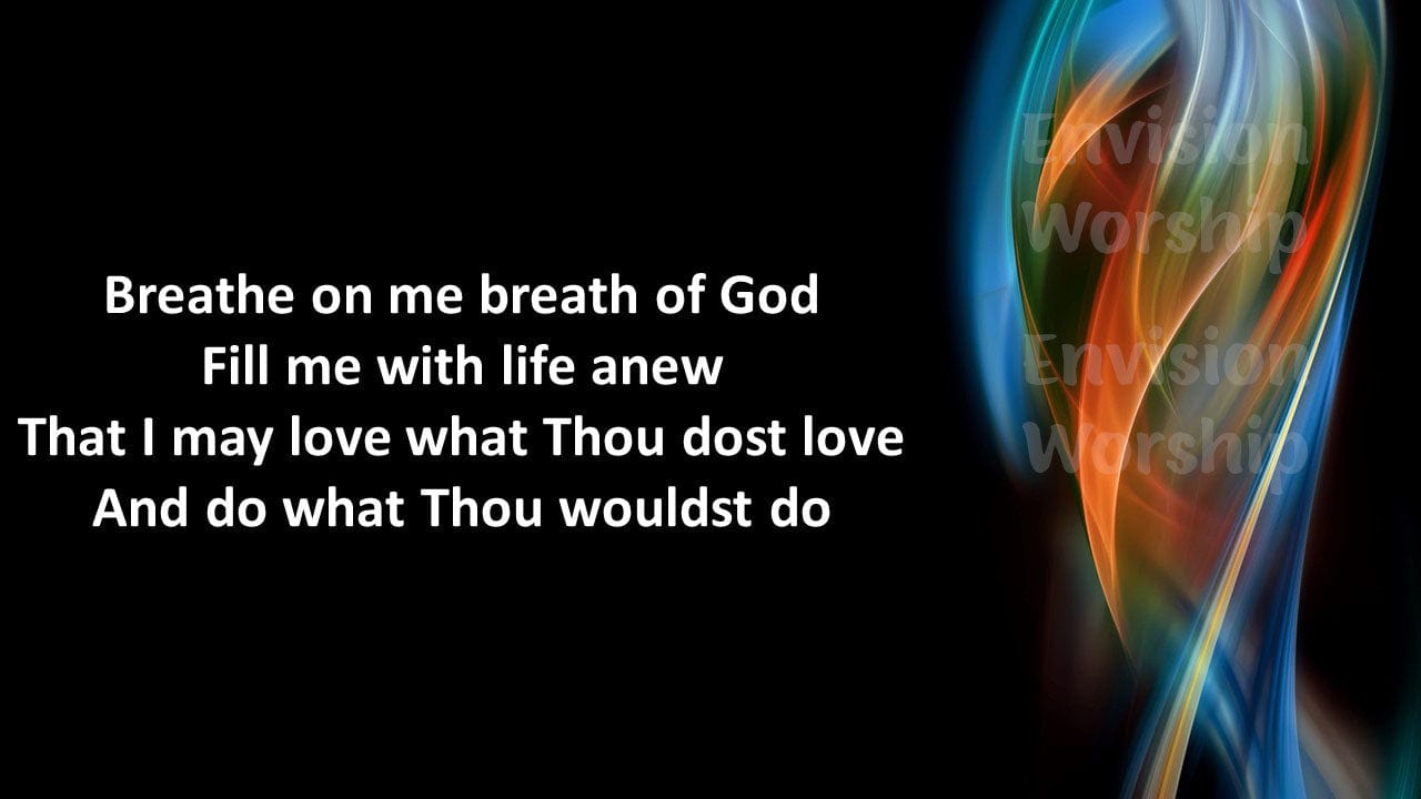 Breathe On Me Breath Of God PowerPoint With Lyrics   Pentecost