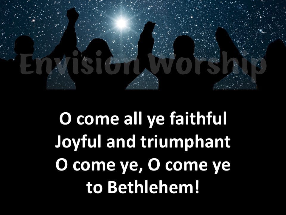 O Come All Ye Faithful lyrics PowerPoint Presentation slides for Christmas Eve Worship Service