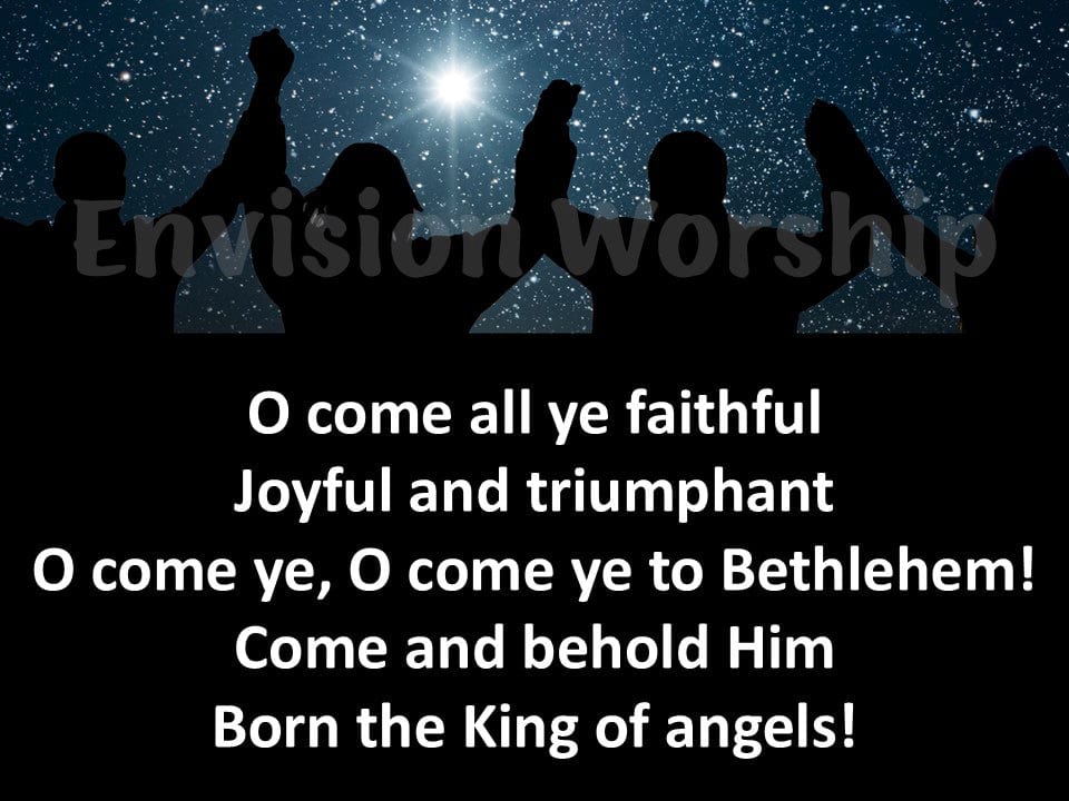 O Come All Ye Faithful lyrics PowerPoint Presentation slides for Christmas Eve Worship Service