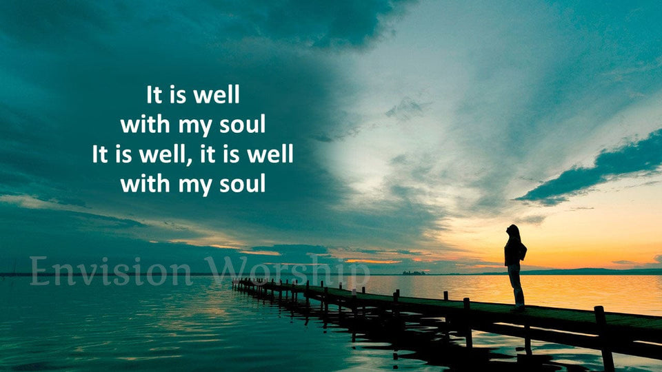 It Is Well With My Soul Worship Slides with lyrics